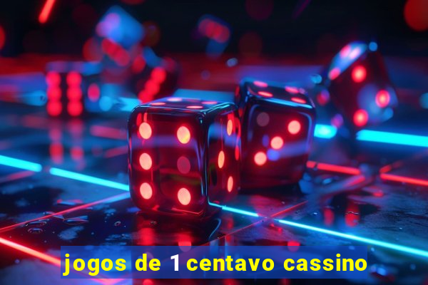 jogos de 1 centavo cassino